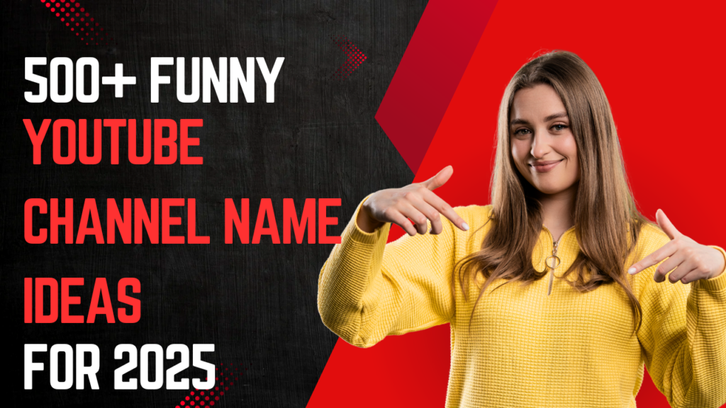 500+ Funny YouTube Channel Name Ideas for 2025