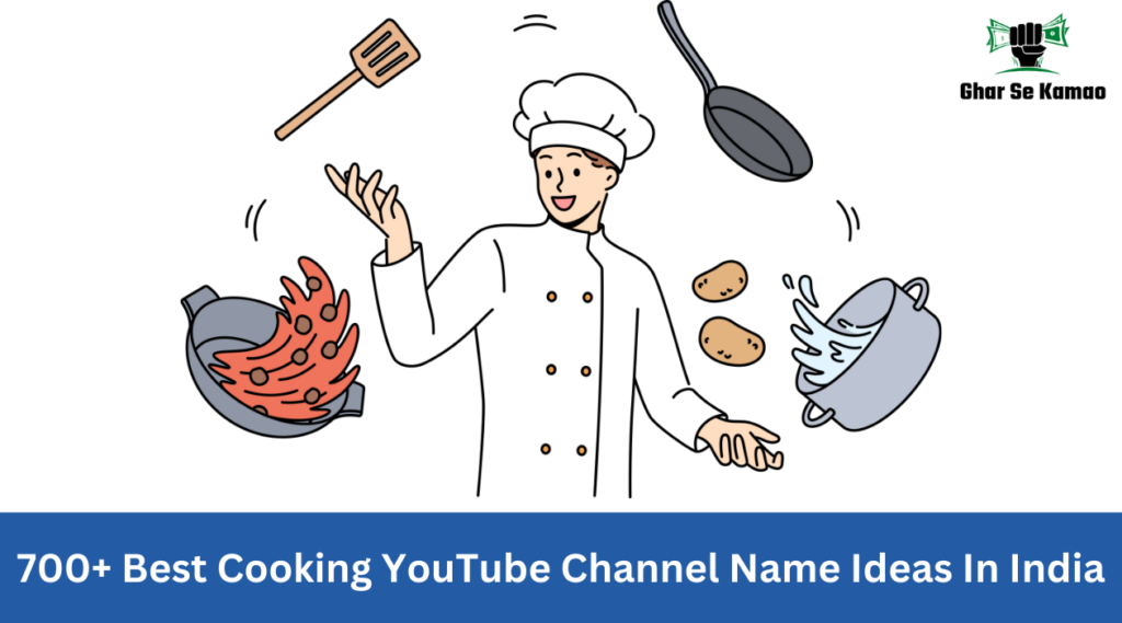 700+ Best Cooking YouTube Channel Name Ideas In India