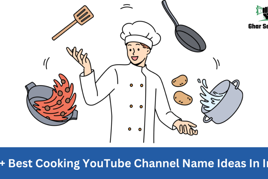 700+ Best YouTube Cooking Channel Name Ideas In India