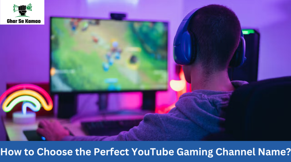 How to Choose the Perfect YouTube Gaming Channel Name?