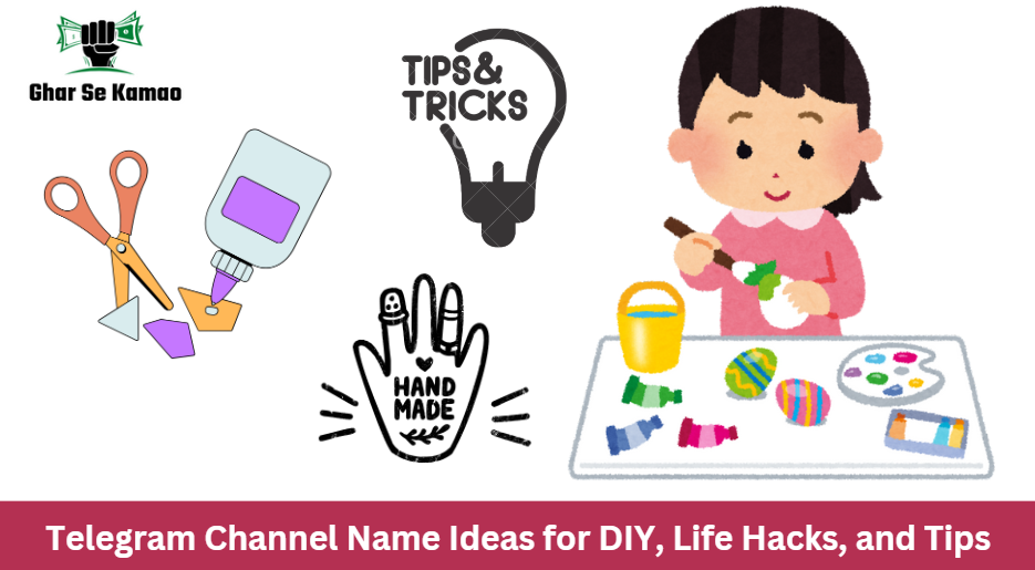 Telegram Channel Name Ideas for DIY, Life Hacks, and Tips