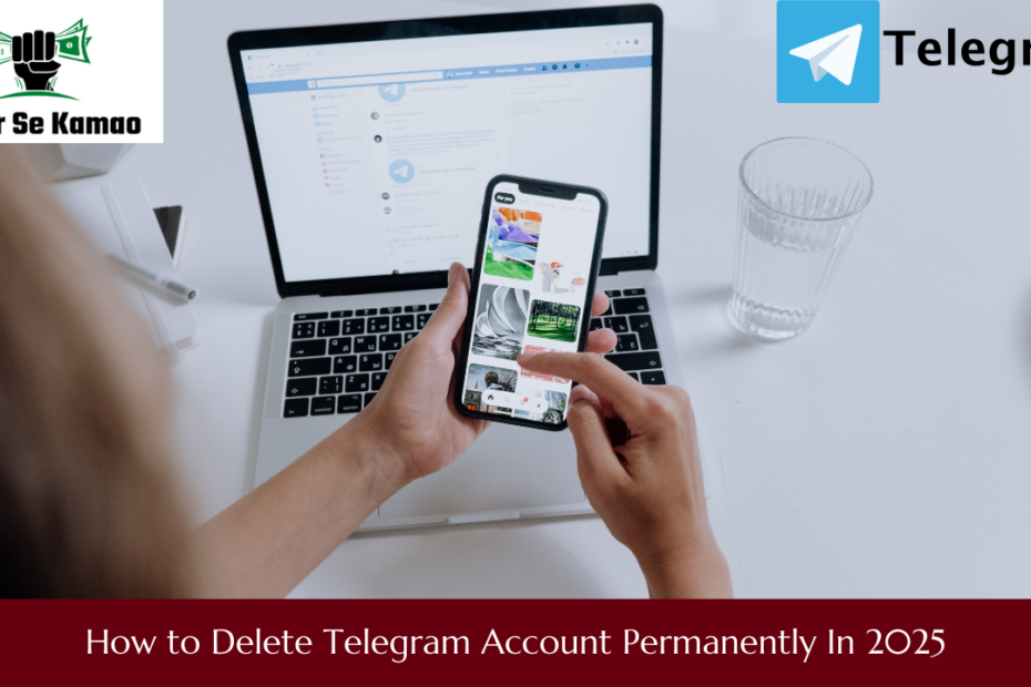 How to Delete Telegram Account Permanently In 2025